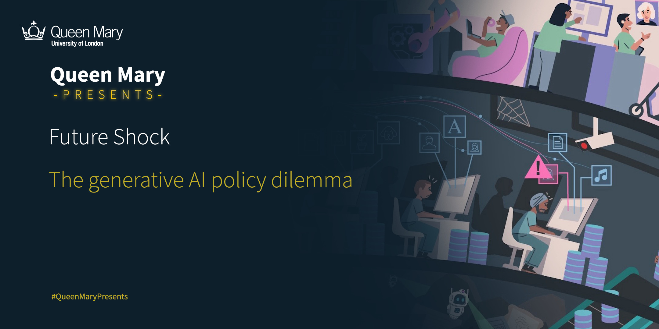 Future Shock: the generative AI policy dilemma: QMUL Faculty of Science ...